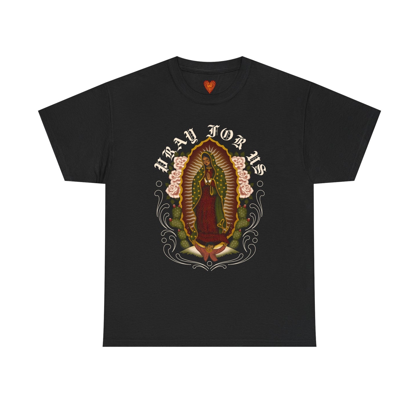PRAY FOR US- Virgen de Guadalupe T-shirt