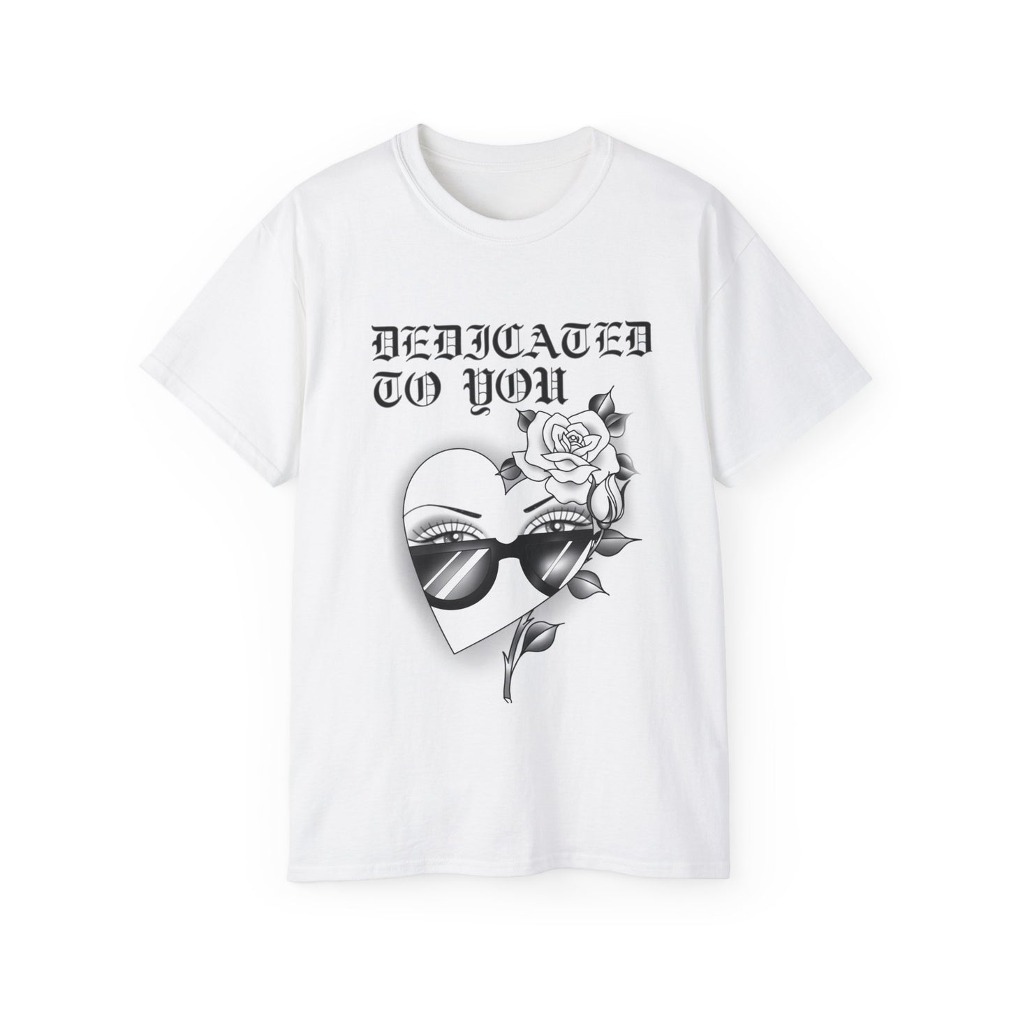 Dedicated to you T-shirt