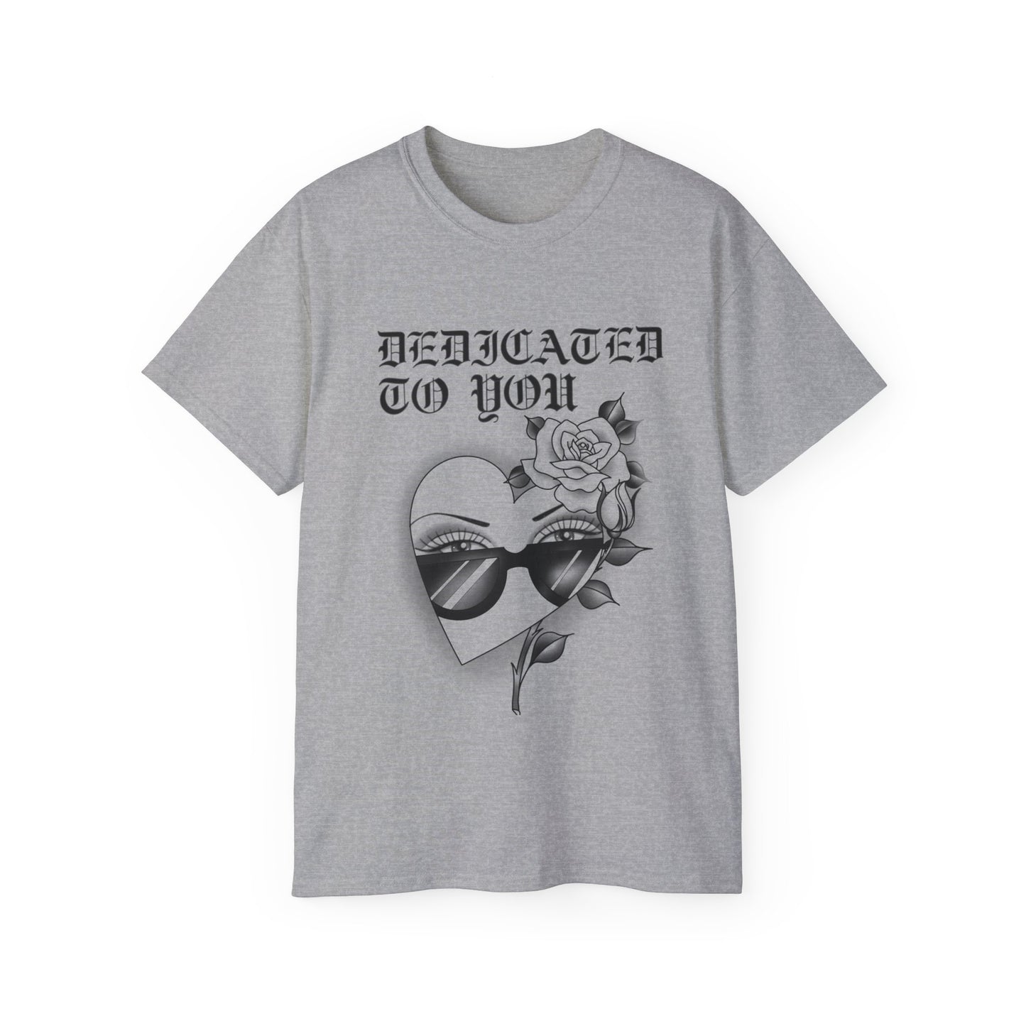 Dedicated to you T-shirt