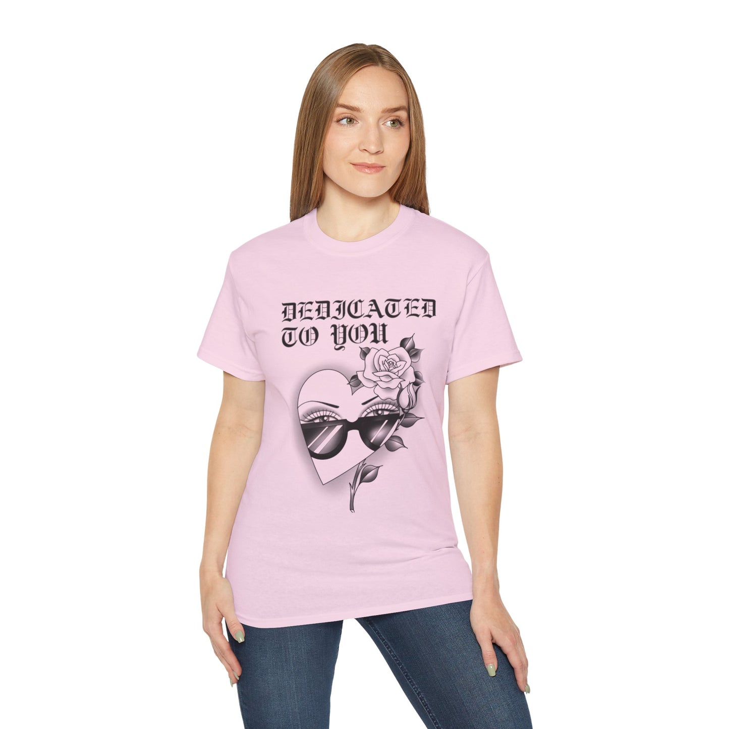 Dedicated to you T-shirt